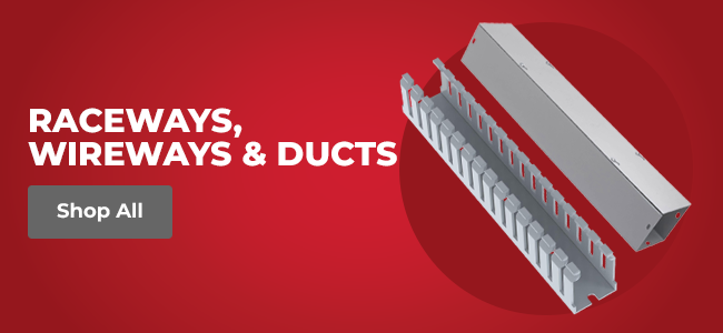Raceways, Wireways & Ducts
